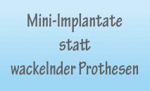 Mini-Implantate statt wackelnder Prothesen